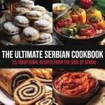 Ultimate Serbian Cookbook