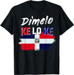 Dimelo Ke Lo Ke t-shirt