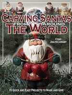 Carving Santas from Around the World: 15 Quick and Easy Projects to Make and Give 