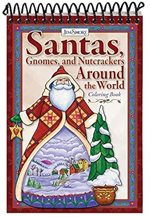 Santas, Gnomes, and Nutcrackers Around the World Coloring Book