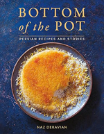 Bottom of the Pot: Persian Recipes and Stories