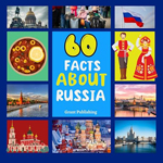 60 Facts about Russia for Kids