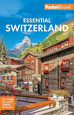 Fodor's Essential Switzerland