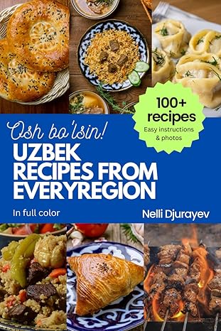 Uzbek Recipes from Every Region